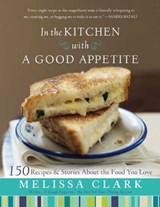 In the Kitchen with A Good Appetite - Melissa Clark - 9781401396220