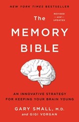 The Memory Bible - Gary Small, MD - 9781401398538