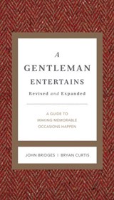 A Gentleman Entertains Revised and Expanded - John Bridges ; Bryan Curtis - 9781401604561