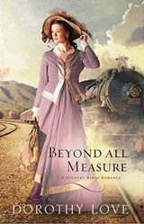 Beyond All Measure - Dorothy Love - 9781401685584
