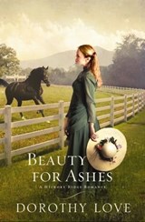Beauty for Ashes - Dorothy Love - 9781401686277