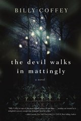 The Devil Walks in Mattingly - Billy Coffey - 9781401688240