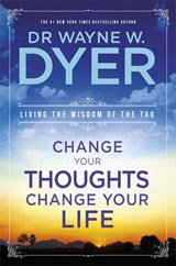 Change Your Thoughts, Change Your Life - Wayne Dyer - 9781401915360