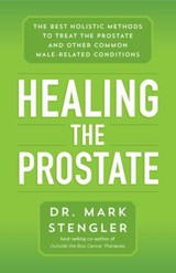Healing the Prostate - Dr. Mark Stengler - 9781401960353