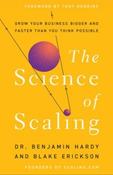 The Science of Scaling - Dr. Benjamin Hardy - 9781401967635