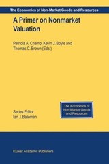A Primer on Nonmarket Valuation - Patricia A. Champ ; Kevin J. Boyle ; Thomas C. Brown - 9781402014451