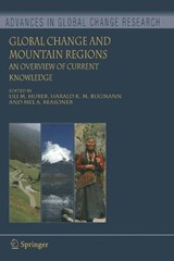 Global Change and Mountain Regions - Uli M. (University of Bern) Huber ; Harald K. M. (Swiss Federal Institute of Technology) Bugmann ; Mel A. (The Mountain Research Initiative) Reasoner - 9781402035074