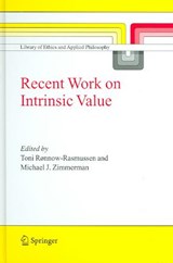 Recent Work on Intrinsic Value - Toni Ronnow-Rasmussen ; Michael J. Zimmerman - 9781402038457