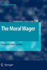 The Moral Wager - Malcolm Murray - 9781402058547