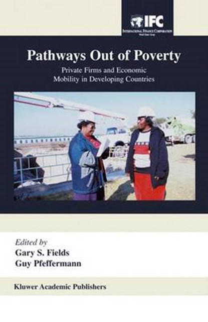 Pathways Out of Poverty, Gary S. Fields ; Guy P. Pfeffermann - Gebonden - 9781402074127