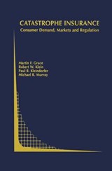 Catastrophe Insurance - Martin F. Grace ; Robert W. Klein ; Paul R. Kleindorfer ; Michael R. Murray - 9781402074691