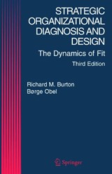 Strategic Organizational Diagnosis and Design - Richard M. Burton ; Borge Obel - 9781402076855