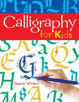Calligraphy for Kids - Eleanor Winters - 9781402739125