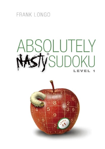 Absolutely Nasty® Sudoku Level 1, Frank Longo - Paperback - 9781402743962