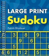 Large Print Sudoku - Patrick Blindauer - 9781402773532