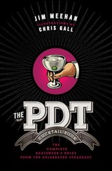 The PDT Cocktail Book - Chris Gall ; Jim Meehan - 9781402779237