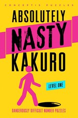 Absolutely Nasty® Kakuro Level One - Conceptis Puzzles - 9781402799891