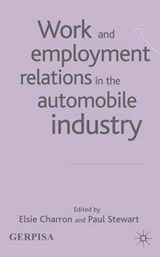 Work and Employment Relations in the Automobile Industry - CHARRON,  E. ; Stewart, P. - 9781403904980