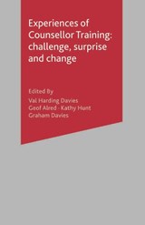 Experiences of Counsellor Training - Val Harding-Davies ; Kathy Hunt ; Geof Alred ; Graham Davies - 9781403921864