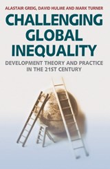 Challenging Global Inequality - Alastair Greig ; David Hulme ; Mark Turner - 9781403948236
