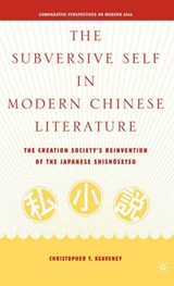 Subversive Self in Modern Chinese Literature - Keaveney, Christopher T - 9781403964663