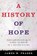A History of Hope, NA,  NA - Paperback - 9781403966001