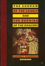 The Sorrow of the Lonely and the Burning of the Dancers - SCHIEFFELIN,  E. - 9781403966063