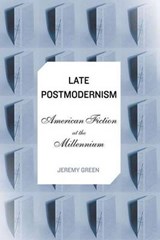 Late Postmodernism - GREEN,  J. - 9781403966322