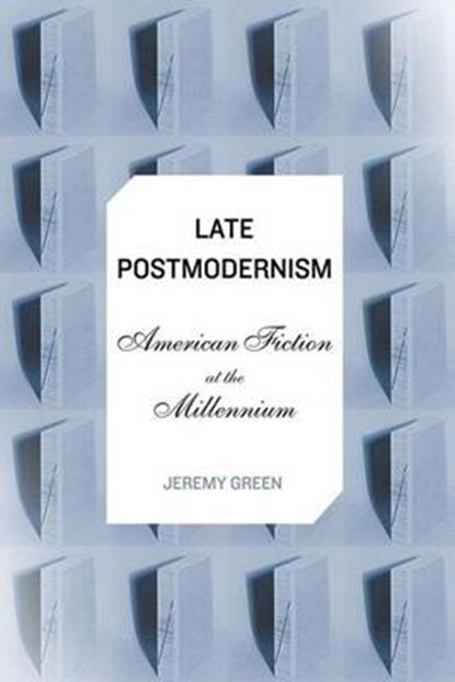 Late Postmodernism, GREEN,  J. - Gebonden - 9781403966322