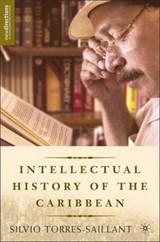 An Intellectual History of the Caribbean - Silvio Torres-Saillant - 9781403966766