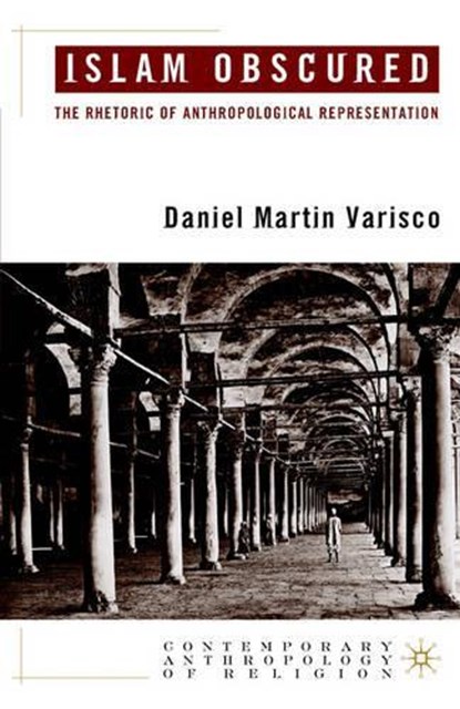 Varisco, D: Islam Obscured, VARISCO,  Daniel Martin - Paperback - 9781403967732