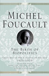 The Birth of Biopolitics | Arnold I. Davidson ; Graham Burchell ; M. Foucault | 