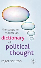 The Palgrave Macmillan Dictionary of Political Thought - Roger Scruton - 9781403989512