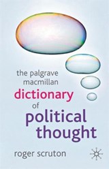 The Palgrave Macmillan Dictionary of Political Thought - Roger Scruton - 9781403989529