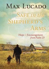 Safe in the Shepherd's Arms - Max Lucado - 9781404187719
