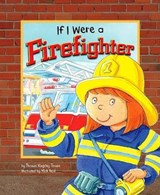If I Were a Firefighter - TROUPE,  Thomas Kingsley - 9781404855359