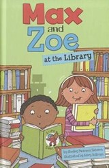 Max and Zoe at the Library - SATEREN,  Shelley Swanson - 9781404862104