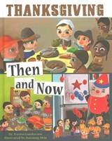 Thanksgiving Then and Now - GUNDERSON,  Jessica - 9781404862869