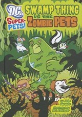 Swamp Thing Vs the Zombie Pets - SAZAKLIS,  John - 9781404864917