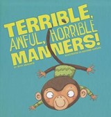 Terrible, Awful, Horrible Manners! - BRACKEN,  Beth - 9781404866539