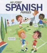 My First Spanish Phrases - KALZ,  Jill - 9781404871526
