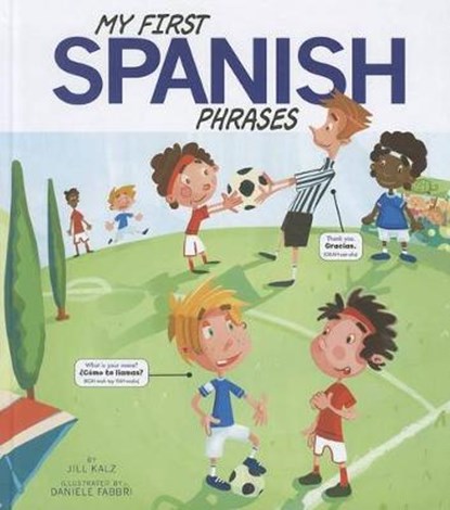 My First Spanish Phrases, KALZ,  Jill - Gebonden - 9781404871526