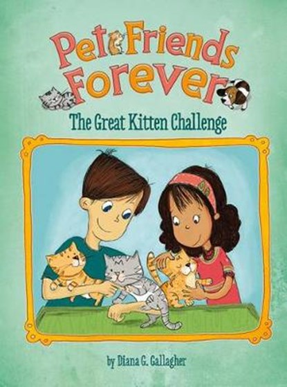 The Great Kitten Challenge, GALLAGHER,  Diana G. - Gebonden - 9781404875012