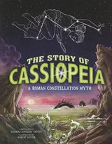 Night Sky Stories: The Story of Cassiopeia - Thomas Kingsley Troupe - 9781404877160