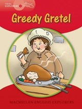 Young Explorers 1 Greedy Gretel - FIDGE,  Louis ; Munton, Gill ; Mitchelhill, Barbara - 9781405059978