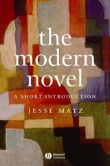 The Modern Novel - Jesse (Kenyon College) Matz - 9781405100496