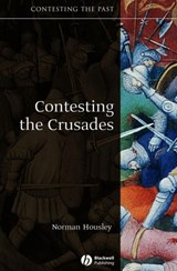 Contesting the Crusades - Norman (University of Leicester) Housley - 9781405111881