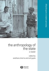The Anthropology of the State - Aradhana (Wesleyan University) Sharma ; Akhil (University of California Gupta - 9781405114684