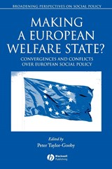 Making a European Welfare State? - Peter (University of Kent) Taylor-Gooby - 9781405121163