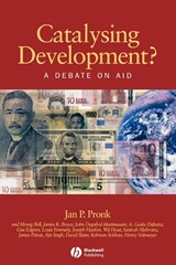 Catalysing Development? - JAN P. (INSTITUTE OF SOCIAL STUDIES,  The Hague) Pronk - 9781405121194